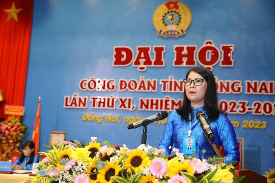 Bà Nguyễn Thị Như Ý tái đắc cử Chủ tịch Liên đoàn Lao động tỉnh Đồng Nai