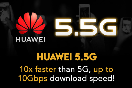 Huawei thúc đẩy ra mắt mạng 5.5G, tốc độ nhanh hơn 5G gấp 10 lần 