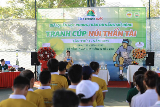 Khai mạc giải quần vợt phong trào Đà Nẵng mở rộng tranh Cúp Núi Thần Tài lần thứ 1
