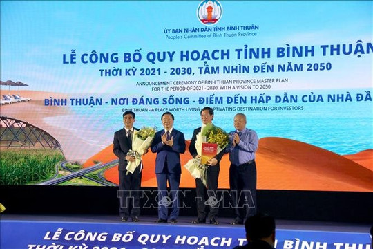 Công bố Quy hoạch tỉnh Bình Thuận thời kỳ 2021 - 2030, tầm nhìn 2050