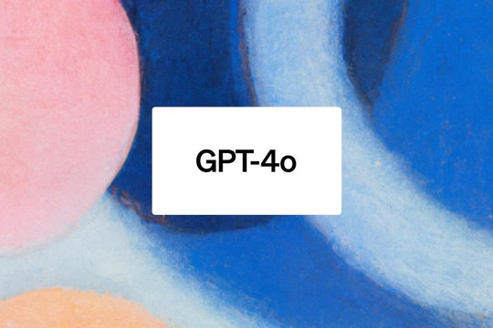 GPT-4o khiến ChatGPT trở nên giống con người hơn và các đối thủ của OpenAI tụt lại phía sau