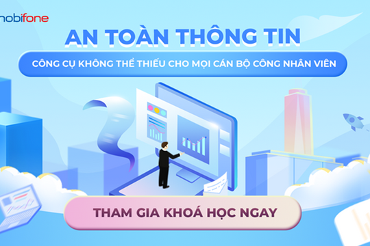 Cục ATTT, MobiFone và Cốc Cốc triển khai đào tạo trực tuyến về an toàn thông tin