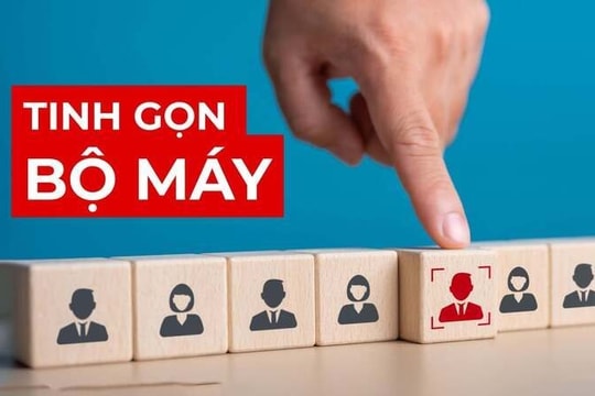 Chính phủ yêu cầu làm tốt công tác tư tưởng trong quá trình tinh gọn tổ chức bộ máy