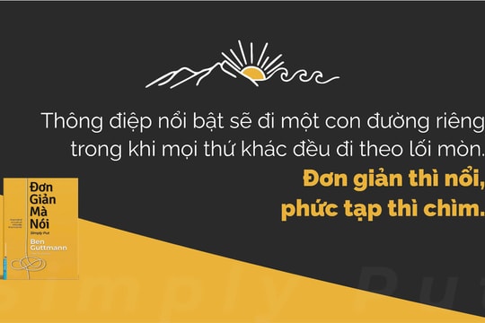 'Đơn giản mà nói': Thông điệp đơn giản có thể thay đổi cả xã hội