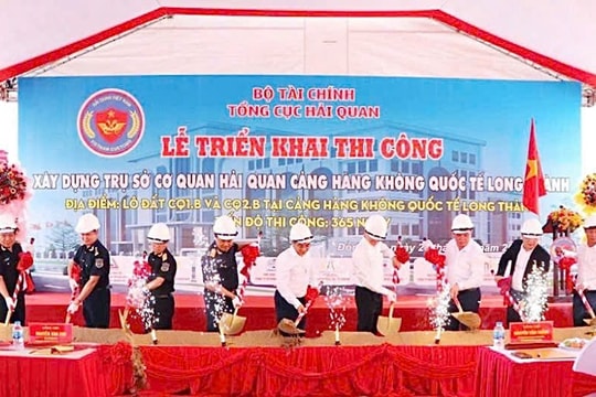 Khởi công xây dựng trụ sở hải quan sân bay Long Thành