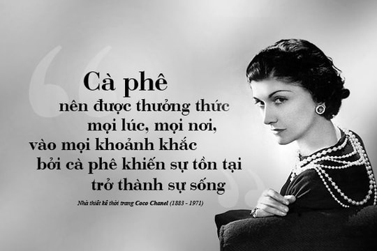 Kỳ 111: Coco Chanel và tinh thần cách tân thời trang đương đại