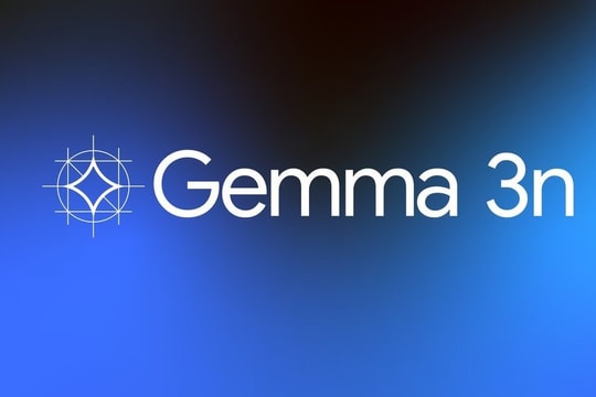 Google giới thiệu mô hình AI Gemma 3n dùng hiệu quả trên các thiết bị yếu
