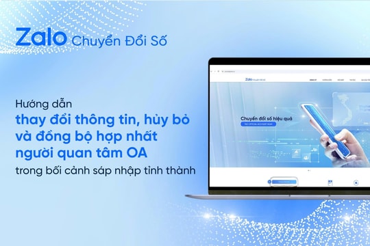 Các đơn vị nhà nước điều chỉnh tài khoản Zalo trong bối cảnh sáp nhập