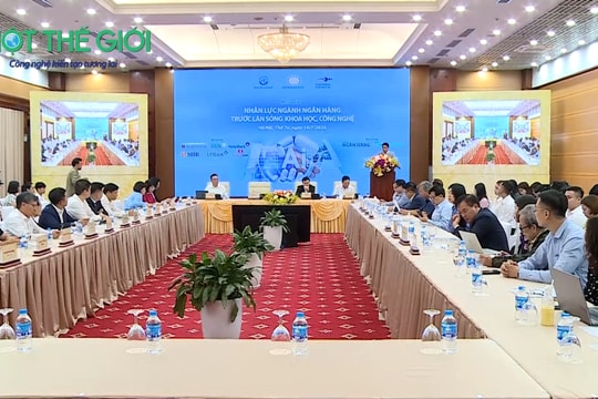 Diễn đàn Nhân lực ngành ngân hàng trước làn sóng công nghệ: Con người - trung tâm của chuyển đổi số