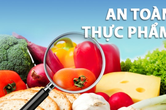 An toàn vệ sinh thực phẩm không chỉ là các vụ ngộ độc