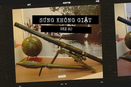 SKZ 60 xuyên thủng bê tông 60cm khiến quân Pháp bỏ chạy hàng loạt