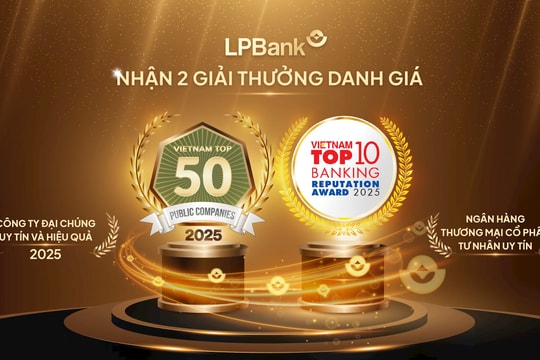 Tiếp đà tăng trưởng bền vững, LPBank thăng hạng trong bộ đôi giải thưởng uy tín năm 2025