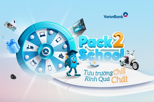 VietinBank tung ưu đãi lớn “Pack2School” mùa tựu trường: Hàng trăm quà tặng công nghệ, giải Đặc biệt là xe máy điện VinFast