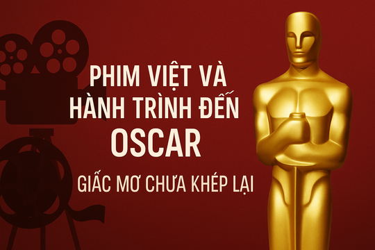 Phim Việt và hành trình đến Oscar: Giấc mơ dang dở