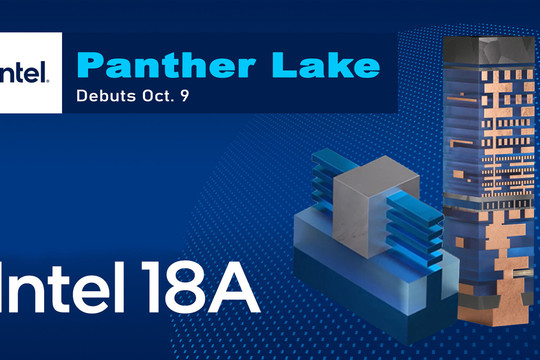 Intel: Panther Lake được sản xuất bằng công nghệ 18A mà chưa ai sánh được