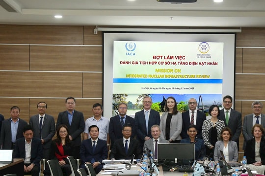 Việt Nam và IAEA đánh giá toàn diện cơ sở hạ tầng điện hạt nhân quốc gia