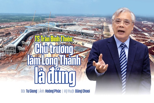 TS Trần Đình Thiên: Chủ trương làm Long Thành là đúng