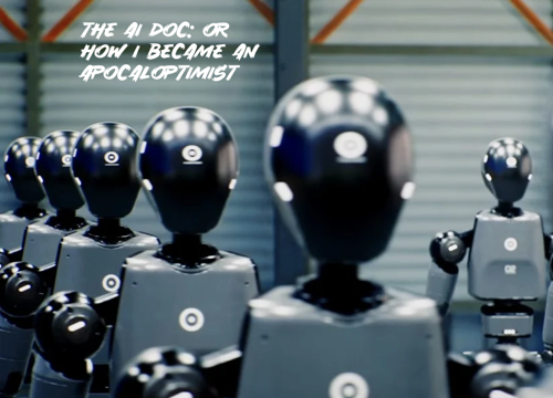 'The AI Doc', 'Ghost in the Machine': Hai bộ phim đáng suy ngẫm về trí tuệ nhân tạo