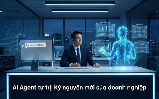 Sự trỗi dậy của AI Agent tự trị: Doanh nghiệp của bạn đã sẵn sàng?