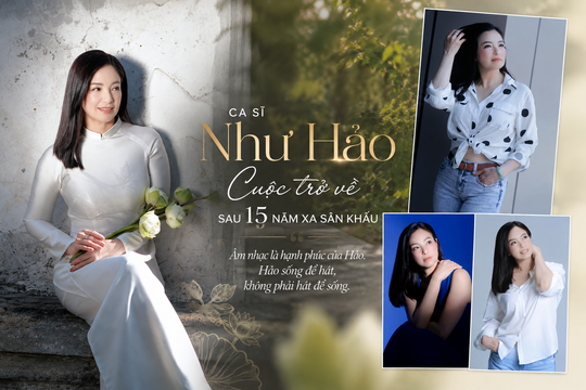Ca sĩ Như Hảo: Cuộc trở về sau 15 năm xa sân khấu