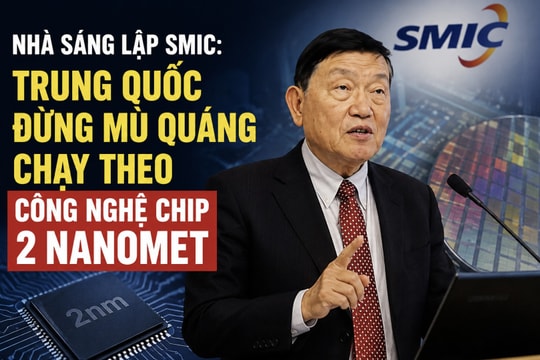 Nhà sáng lập SMIC: Trung Quốc đừng mù quáng chạy theo chip 2 nanomet