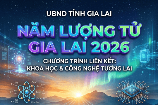 Gia Lai chi 400.000 USD mỗi năm để phát triển khoa học lượng tử, thiên văn, sinh học và neutrino