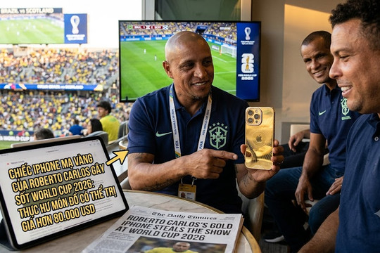 Chiếc iPhone mạ vàng của Roberto Carlos gây sốt tại World Cup 2026