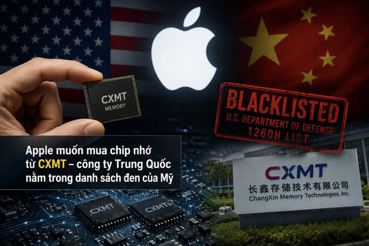 Apple muốn mua chip nhớ từ công ty Trung Quốc nằm trong danh sách đen của Mỹ