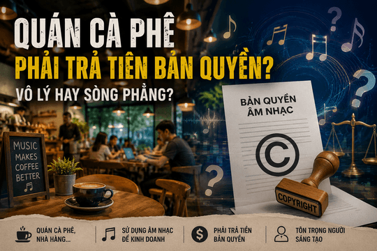 Quán cà phê phải trả tiền bản quyền: Vô lý hay sòng phẳng?