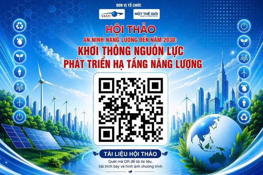 Hôm nay diễn ra Hội thảo 'An ninh năng lượng đến 2030: Khơi thông nguồn lực phát triển hạ tầng năng lượng' tại TP.HCM