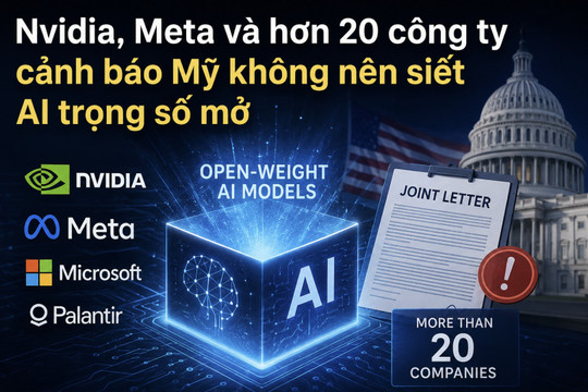 Nvidia, Meta và hơn 20 công ty cảnh báo Mỹ không nên siết AI trọng số mở