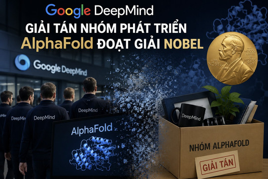 Google DeepMind giải tán nhóm phát triển AlphaFold đoạt giải Nobel