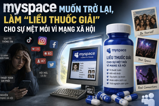 Huyền thoại Myspace muốn trở lại, làm liều thuốc giải cho sự mệt mỏi vì mạng xã hội