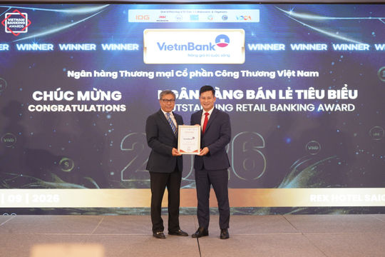 3 năm liên tiếp - VietinBank được vinh danh 'Ngân hàng Bán lẻ tiêu biểu'