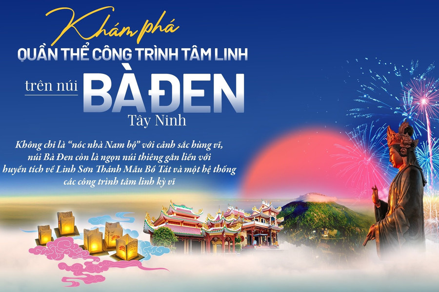 Khám phá từng ngõ ngách tại quần thể công trình tâm linh trên núi Bà Đen