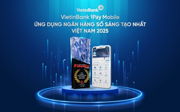 VietinBank iPay Mobile : “Ứng dụng Ngân hàng số sáng tạo nhất Việt Nam 2025”