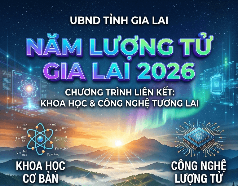 Gia Lai chi 400.000 USD mỗi năm để phát triển khoa học lượng tử, thiên văn, sinh học và neutrino