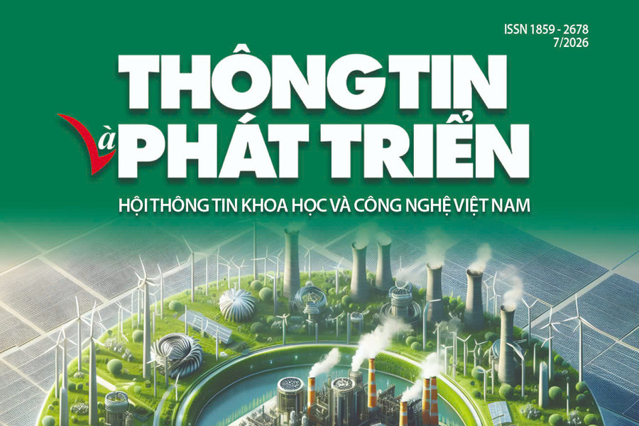 Ấn phẩm Thông tin và Phát triển tháng 7/2026: Hạ tầng năng lượng 2030 - Công nghệ & Nguồn lực