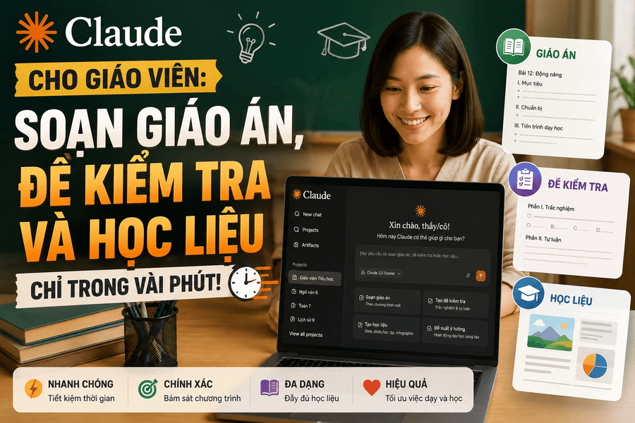 Claude cho giáo viên: Soạn giáo án, đề kiểm tra và học liệu chỉ trong vài phút