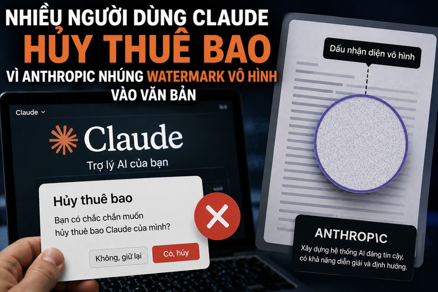 Nhiều người dùng Claude hủy thuê bao vì Anthropic nhúng watermark vô hình vào văn bản